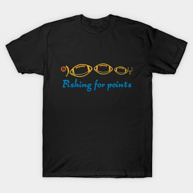 Fishing for points T-Shirt by Fisherbum